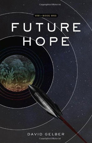 Future Hope, a novel by David Gelber