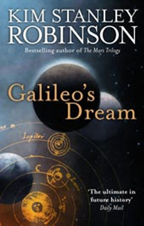 Galileo’s Dream, a novel by Kim Stanley Robinson