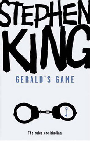 Geralds Game, a novel by Stephen King