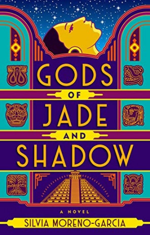 Gods of Jade and Shadow, a novel by Silvia Moreno-Garcia