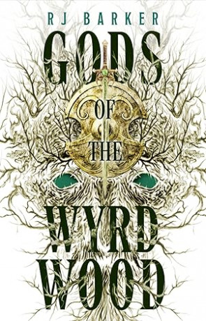 Gods of the Wyrdwood, a novel by Rj Barker