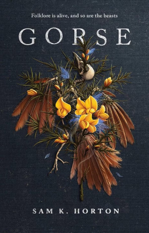 Gorse, a novel by Sam K Horton