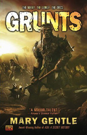 Grunts!, a novel by Mary Gentle