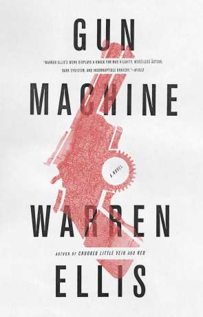 Gun Machine, a novel by Warren Ellis