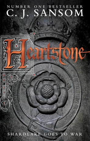 Heartstone, a novel by C J Sansom