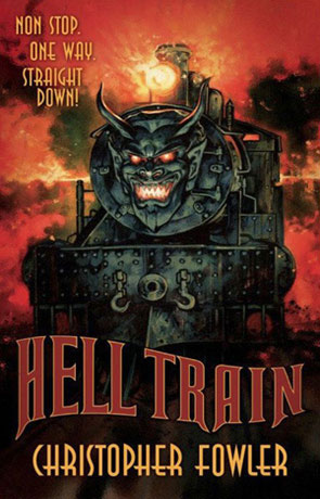 Hell Train, a novel by Christopher Fowler