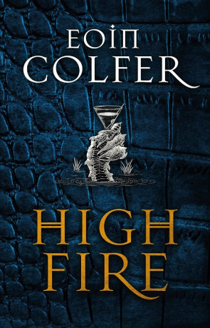 Highfire, a novel by Eoin Colfer