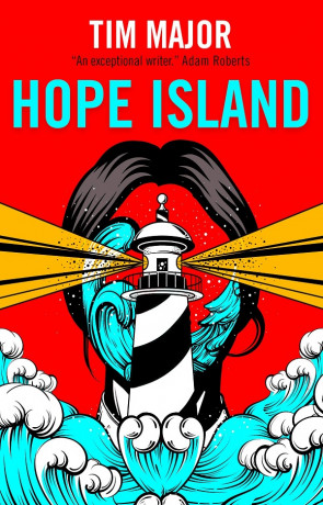 Hope Island, a novel by Tim Major