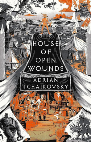 House of Open Wounds, a novel by Adrian Tchaikovsky