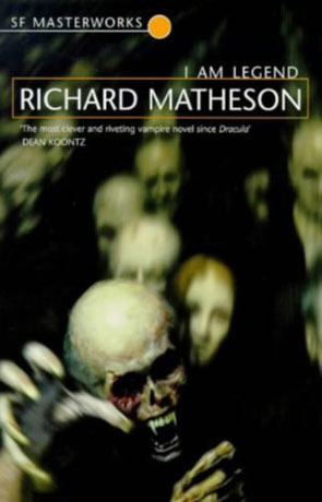 I am Legend, a novel by Richard Matheson