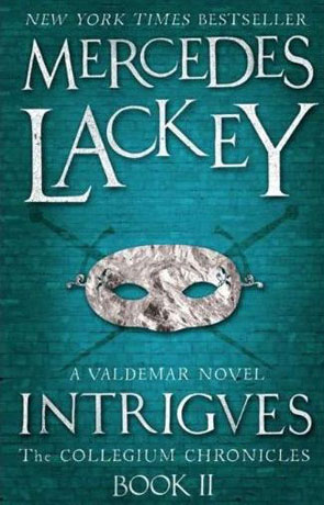 Intrigues, a novel by Mercedes Lackey