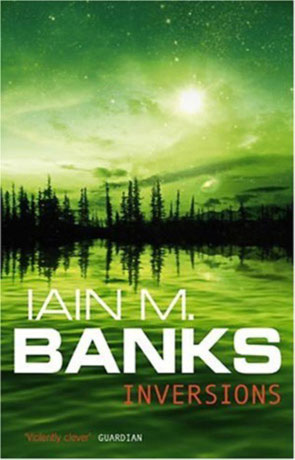 Inversions, a novel by Iain M Banks