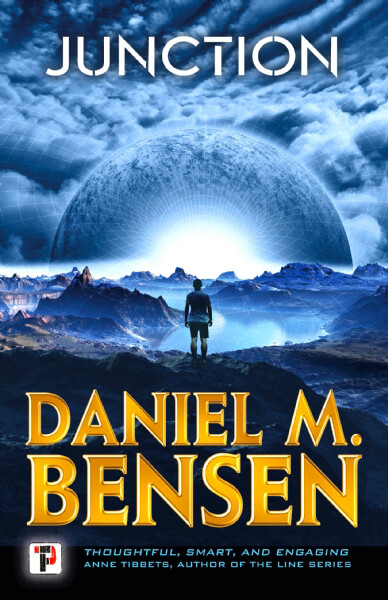 Junction, a novel by Daniel M Bensen