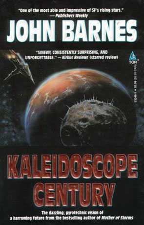 Kaleidoscope Century, a novel by John Barnes