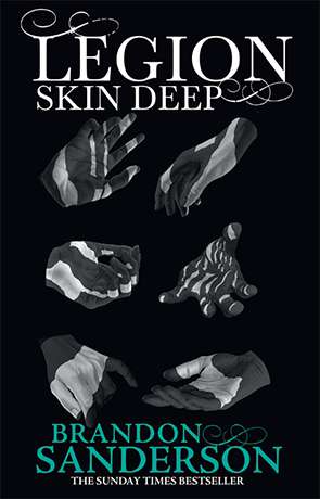 Legion: Skin Deep, a novel by Brandon Sanderson