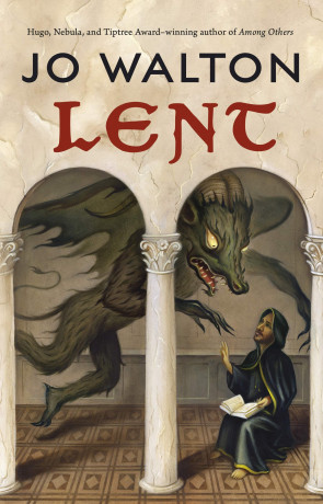 Lent, a novel by Jo Walton
