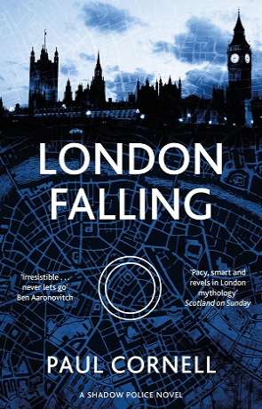 London Falling, a novel by Paul Cornell