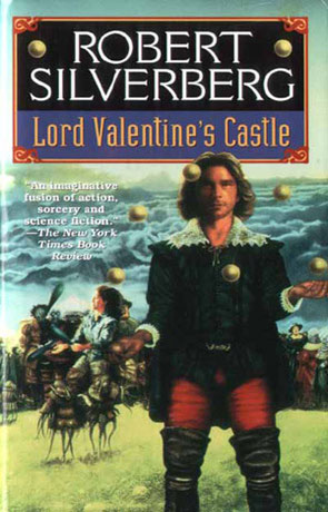 Lord Valentines Castle, a novel by Robert Silverberg