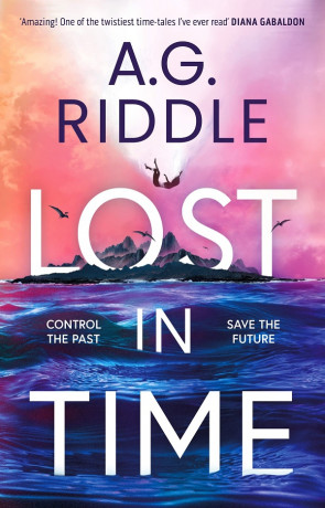 Lost in Time, a novel by A G Riddle