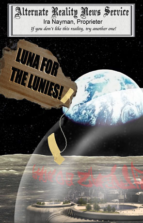 Luna for the Lunies, a novel by Ira Nayman