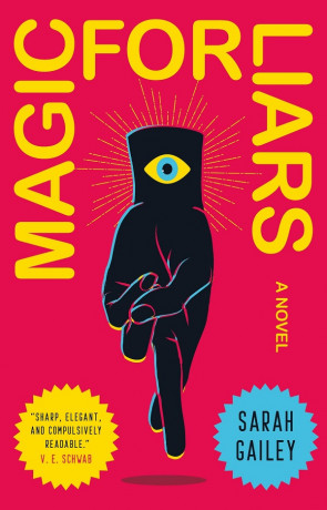 Magic for Liars, a novel by Sarah Gailey