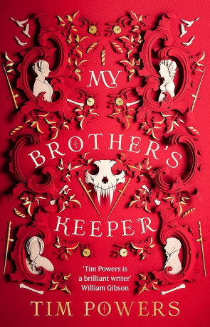 My Brothers Keeper, a novel by Tim Powers