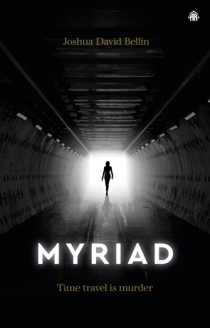 Myriad, a novel by Joshua David Bellin