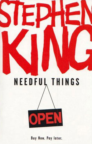 Needful Things, a novel by Stephen King