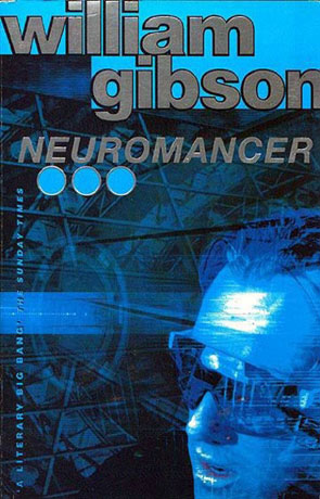 Neuromancer, a novel by William Gibson