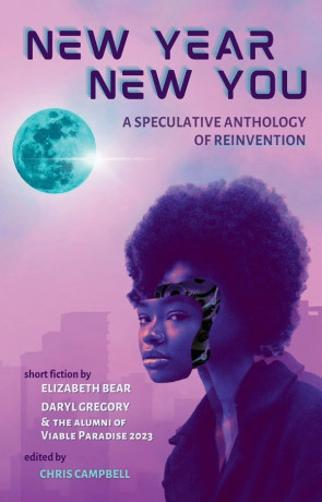 New Year, New You: A Speculative Anthology of Reinvention, a novel by Chris Campbell