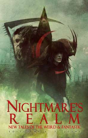 Nightmares Realm: New Tales of The Weird and Fantastic, a novel by ST Joshi