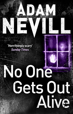 No One Gets Out Alive, a novel by Adam Nevill