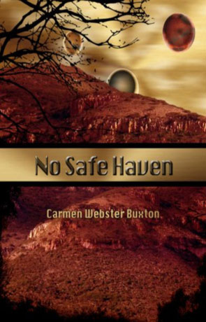 No Safe Haven, a novel by Carmen Webster Buxton