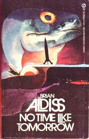 No Time Like Tomorrow, a novel by Brian Aldiss