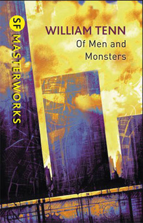 Of Men and Monsters, a novel by William Tenn