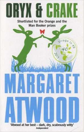 Oryx and Crake, a novel by Margaret Atwood