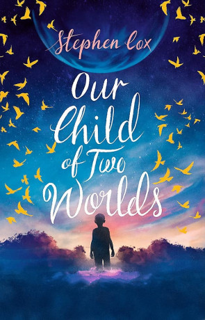 Our Child of Two Worlds, a novel by Stephen Cox