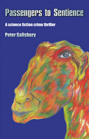 Passengers to Sentience, a novel by Peter Salisbury