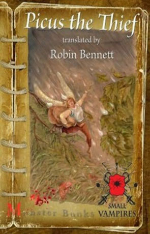 Picus the Thief, a novel by Robin Bennett