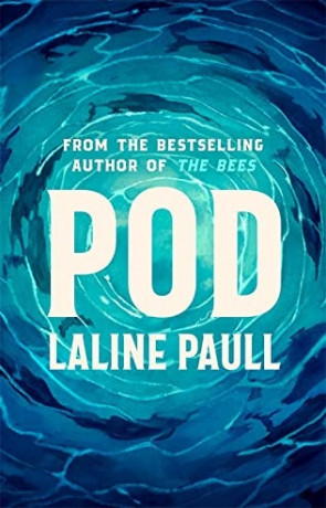 Pod, a novel by Laline Paull