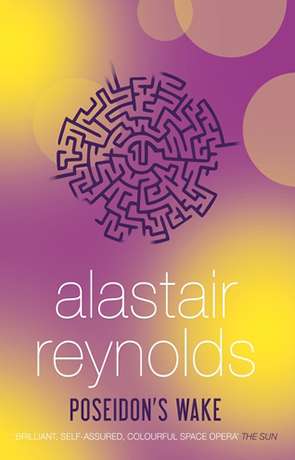 Poseidon's Wake, a novel by Alastair Reynolds