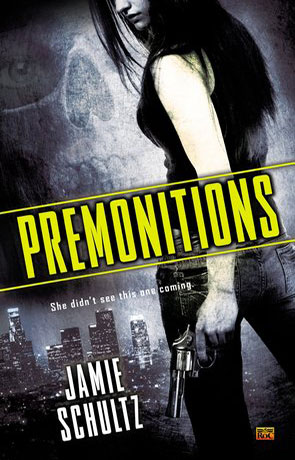 Premonitions, a novel by Jamie Schultz