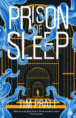 Prison of Sleep, a novel by Tim Pratt