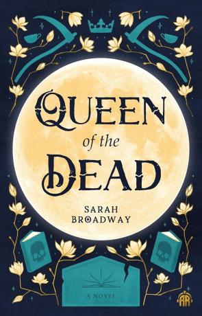 Queen of the Dead, a novel by Sarah Broadway
