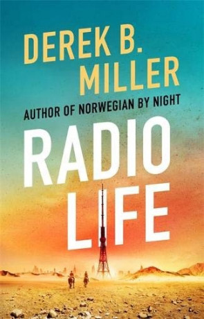 Radio Life, a novel by Derek B Miller