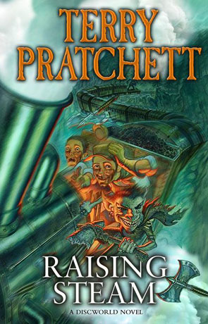 Raising Steam, a novel by Terry Pratchett