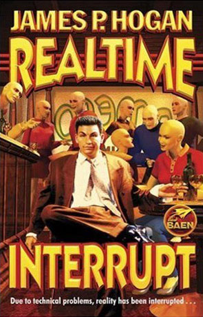Realtime Interrupt, a novel by James P Hogan