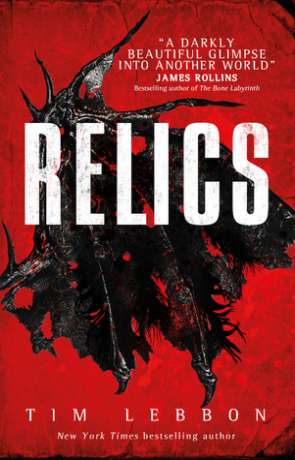 Relics, a novel by Tim Lebbon