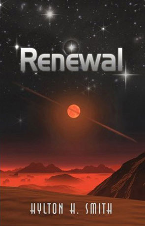 Renewal, a novel by Hylton H Smith