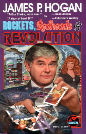 Rockets, Redheads and Revolution, a novel by James P Hogan